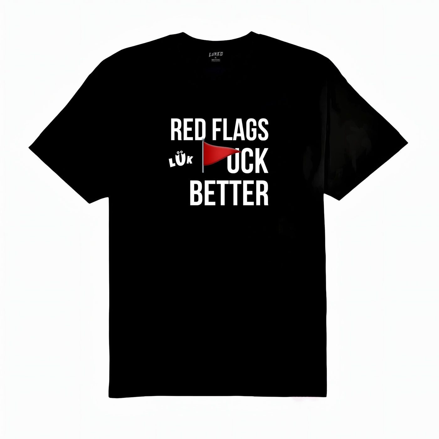 Luked IM THE RED FLAG